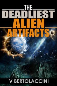 The Deadliest Alien Artifacts (Story Collection) The Deadliest Alien Artifacts (Story Collection)