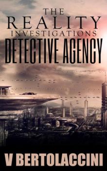 The Reality Investigations Detective Agency The Reality Investigations Detective Agency