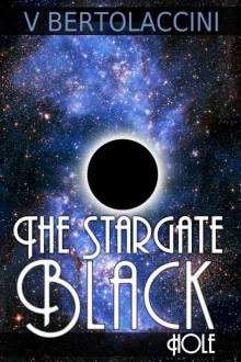 The Stargate Black Hole The Stargate Black Hole