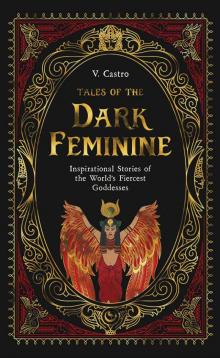 Tales of the Dark Feminine Tales of the Dark Feminine