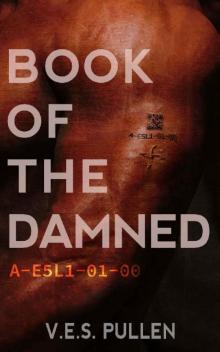 Book of the Damned: A-E5L1-01-00: (A reverse harem, post-pandemic, slow-burn romance) (The JAK2 Cycle, Book 2)