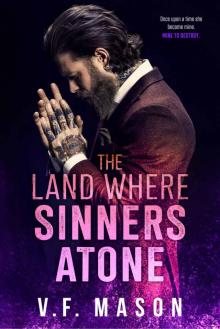 The Land Where Sinners Atone : A Standalone Enemies-to-Lovers Romance