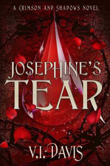 Josephine's Tear (Crimson and Shadows Book 1)