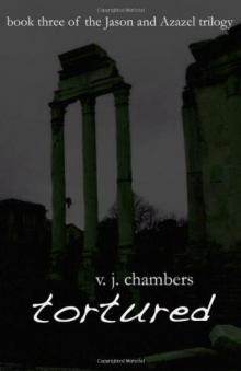 Tortured: Book Three of the Jason and Azazel Trilogy