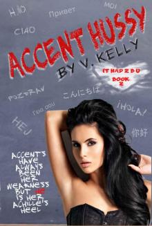 Accent Hussy (It Had 2 B U)