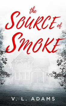 The Source of Smoke
