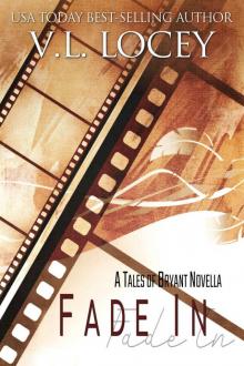 Fade In : A Tales of Bryant Novella #1 (Tales of Bryant Novellas) Fade In : A Tales of Bryant Novella #1 (Tales of Bryant Novellas)