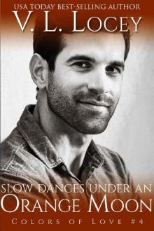 Slow Dances Under an Orange Moon (Colors of Love Book 4) Slow Dances Under an Orange Moon (Colors of Love Book 4)