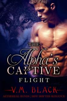 Alpha's Captive 03 - Flight Alpha's Captive 03 - Flight