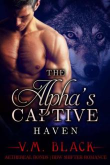 Alpha's Captive 04 - Haven Alpha's Captive 04 - Haven
