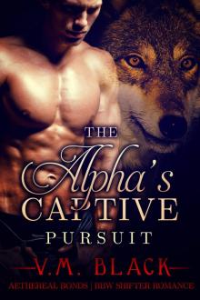 The Alpha's Captive: Pursuit (BBW Werewolf Shifter Romance, #2)