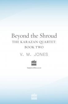 Beyond the Shroud Beyond the Shroud