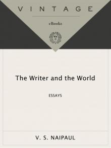 The Writer and the World: Essays The Writer and the World: Essays
