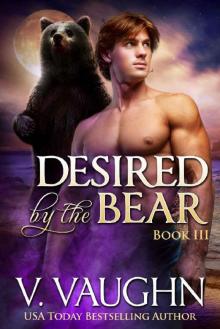 Desired by the Bear Book 3 Desired by the Bear Book 3