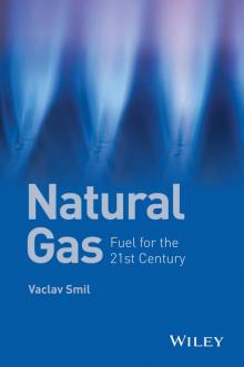 Natural Gas- Fuel for the 21st Century