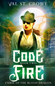 Code Fire (Curse of the Blood Dragon Book 2)