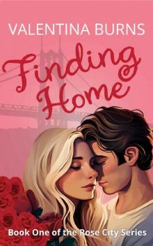 Finding Home (The Rose City Series Book 1)