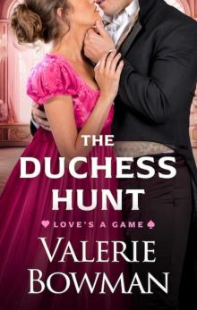 The Duchess Hunt (Love's a Game Book 1)