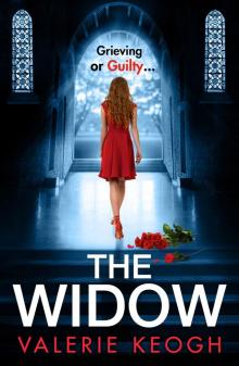 The Widow: the BRAND NEW page-turning, unputdownable psychological thriller from Valerie Keogh for 2022