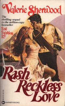 Rash Reckless Love