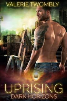 Uprising (Dark Horizons 1) Uprising (Dark Horizons 1)