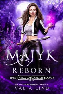 Majyk Reborn (Skazka Chronicles Book 2) Majyk Reborn (Skazka Chronicles Book 2)