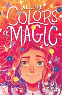 All the Colors of Magic All the Colors of Magic