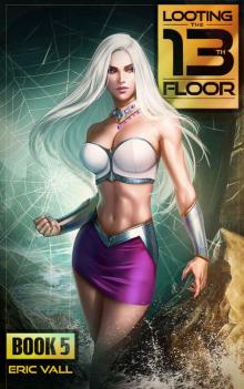 Looting the 13th Floor 5