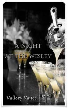 A Night at the Wesley A Night at the Wesley