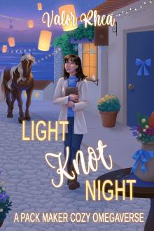 Light Knot Night: A Pack Maker Cozy Omegaverse Light Knot Night: A Pack Maker Cozy Omegaverse