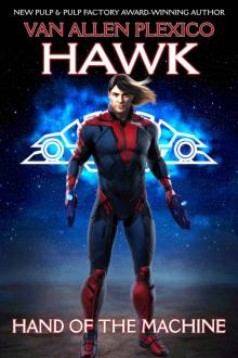 Hawk: Hand of the Machine (Shattered Galaxy Book 1)