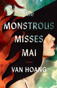 The Monstrous Misses Mai: A Novel The Monstrous Misses Mai: A Novel