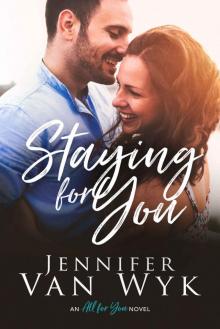 Staying For You
