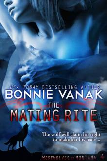 The Mating Rite (Big, Beautiful Werewolf) (Werewolves of Montana) The Mating Rite (Big, Beautiful Werewolf) (Werewolves of Montana)