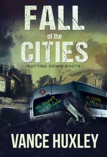 Fall of the Cities: Putting Down Roots