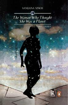 Woman who thought She was a Planet Woman who thought She was a Planet