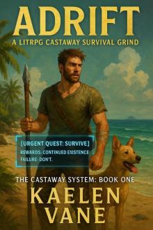 Adrift: A LitRPG Castaway Survival Grind: The Castaway System: Book One