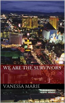 We Are The Survivors We Are The Survivors