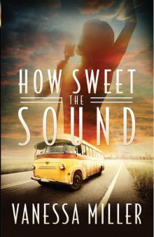 How Sweet the Sound How Sweet the Sound