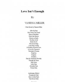 Love Isn't Enough Love Isn't Enough