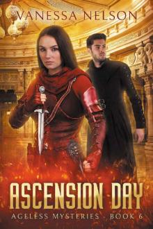 Ascension Day: Ageless Mysteries - Book 6