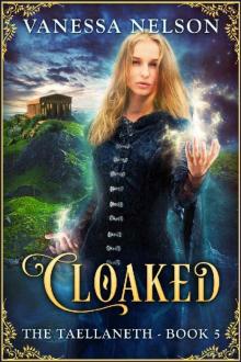 Cloaked: The Taellaneth - Book 5