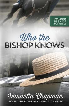 Who the Bishop Knows Who the Bishop Knows