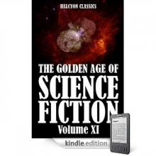 Golden Age of Science Fiction Vol XI Golden Age of Science Fiction Vol XI