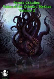 PYRATE CTHULHU - Tales of the Cthulhu Mythos (vol.2) PYRATE CTHULHU - Tales of the Cthulhu Mythos (vol.2)