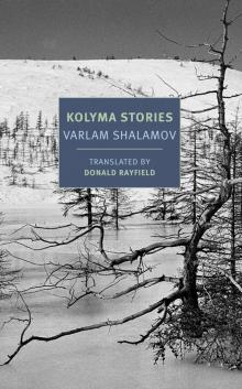 Kolyma Stories Kolyma Stories