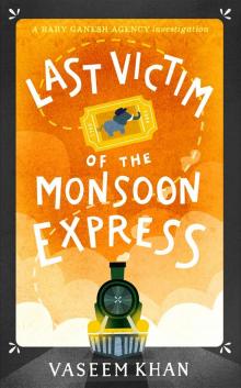 Last Victim of the Monsoon Express Last Victim of the Monsoon Express