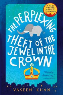 The Perplexing Theft of the Jewel in the Crown The Perplexing Theft of the Jewel in the Crown