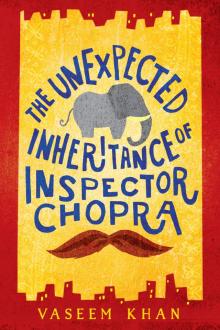 The Unexpected Inheritance of Inspector Chopra The Unexpected Inheritance of Inspector Chopra