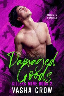 Damaged Goods: MMMM/M Romance (Killers Mine Book 2) Damaged Goods: MMMM/M Romance (Killers Mine Book 2)